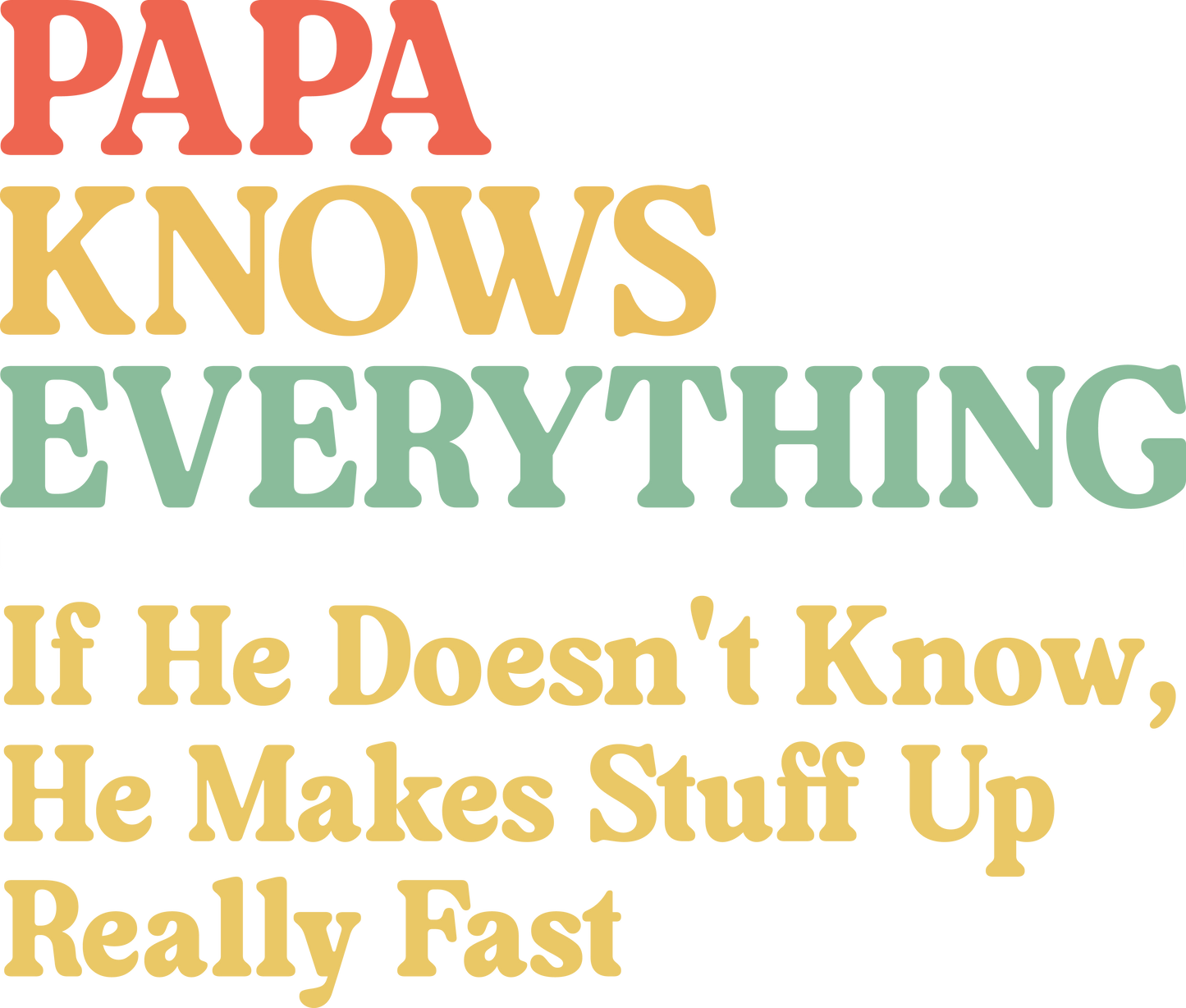 Papa Knows everything