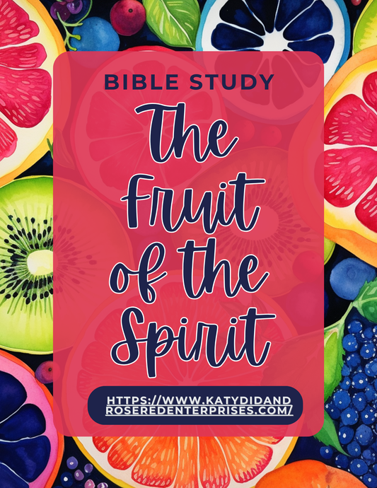 The Fruit of the Spirit Bible Study