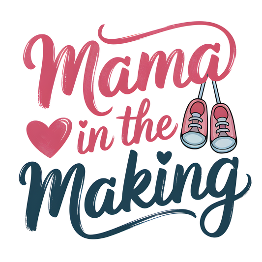 Mama in the Making