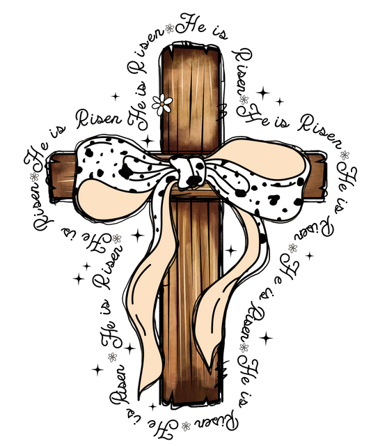 He is Risen  - Faith Cross